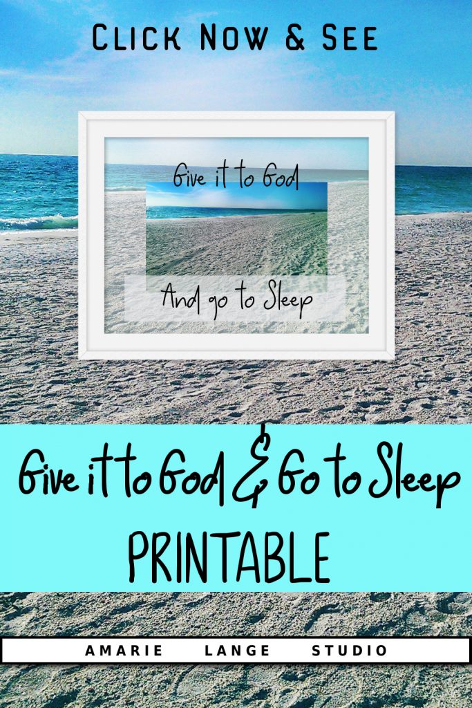Give it to God & Go to Sleep beach printable - Amarie Lange Studio