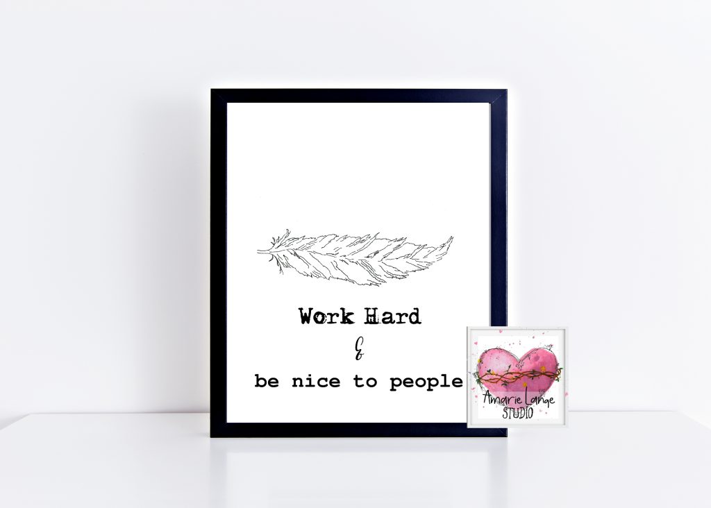 Work Hard Be Nice to People Minimalist Printable - Amarie Lange Studio